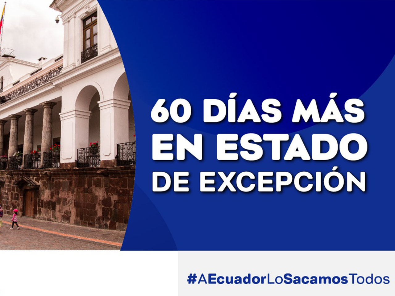 Ecuador extiende por 60 días más el estado de excepción